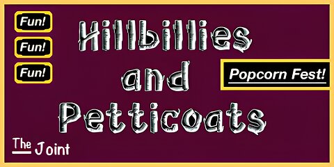 The Joint ☛ It's Popcorn Fest with The Hillbillies and Petticoat Junction!...Volume #10