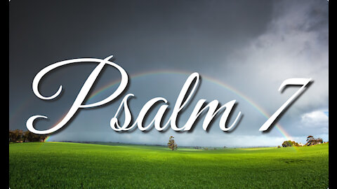 Psalm 7 | Music & Ambience