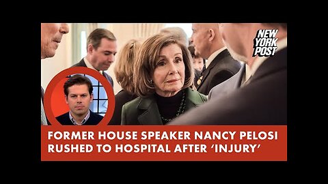 Nancy Pelosi, 84, rushed to hospital after breaking hip in fall on foreign trip: report