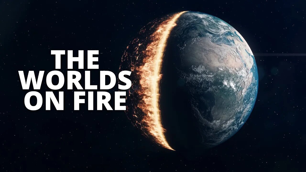 Worlds on fire
