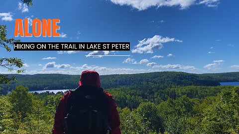 Alone: Hiking the Loop Trail Near Maynooth, Ontario at Lake St. Peter