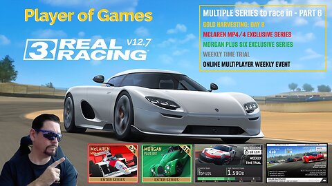 Player of Games: Real Racing 3 Update 12.7: GOLD HARVESTING - MULTIPLE SERIES to race in - PART 6