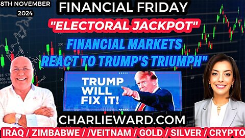 ELECTORAL JACKPOT" FINANCIAL MARKETS REACT TO TRUMP'S TRIUMPH