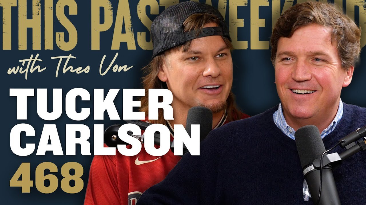 Tucker Carlson | This Past Weekend w/ Theo Von