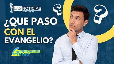 ¿Que paso con el Evangelio?