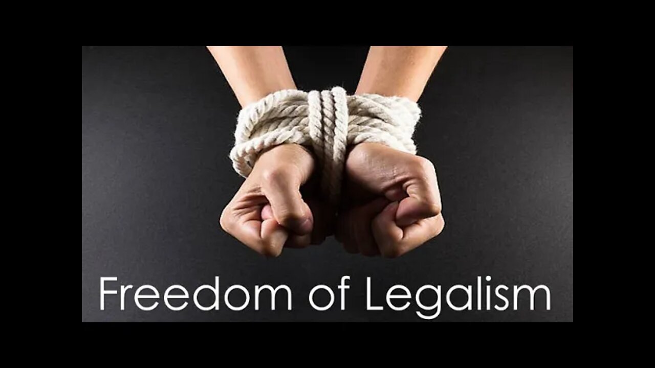 Freedom from Legalism