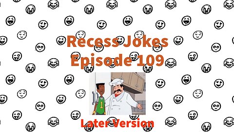 Recess Jokes - Episode 109 - Chez Vince - Later Version