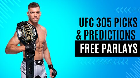 UFC 305 Picks and Predictions with Free Parlays at end