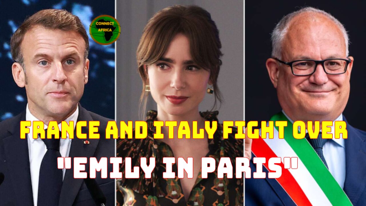 FRANCE AND ITALY FIGHT OVER NETFLIX SUCCESSFUL SHOW, "EMILY IN PARIS"