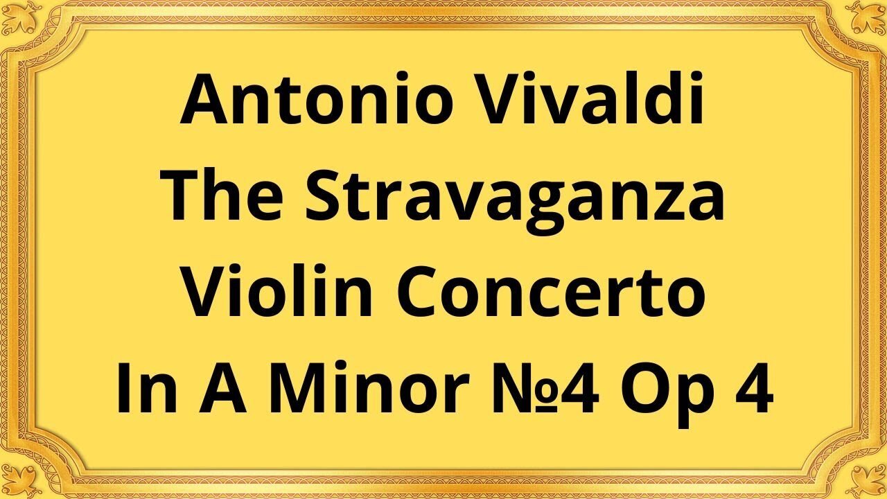 Antonio Vivaldi La Stravaganza Violin Concerto In A Minor №4 Op 4