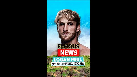 Logan Paul Calls Outs Andrew Tate To A Boxing Match | Famous news #shorts