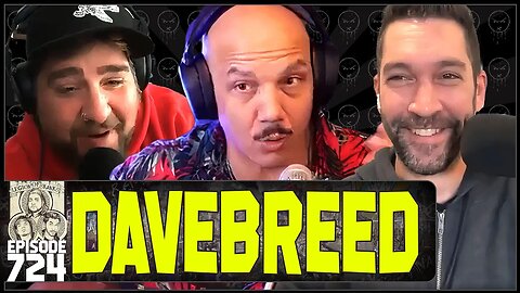 Episode 724 - Davebreed