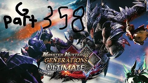 monster hunter generations ultimate G rank 358