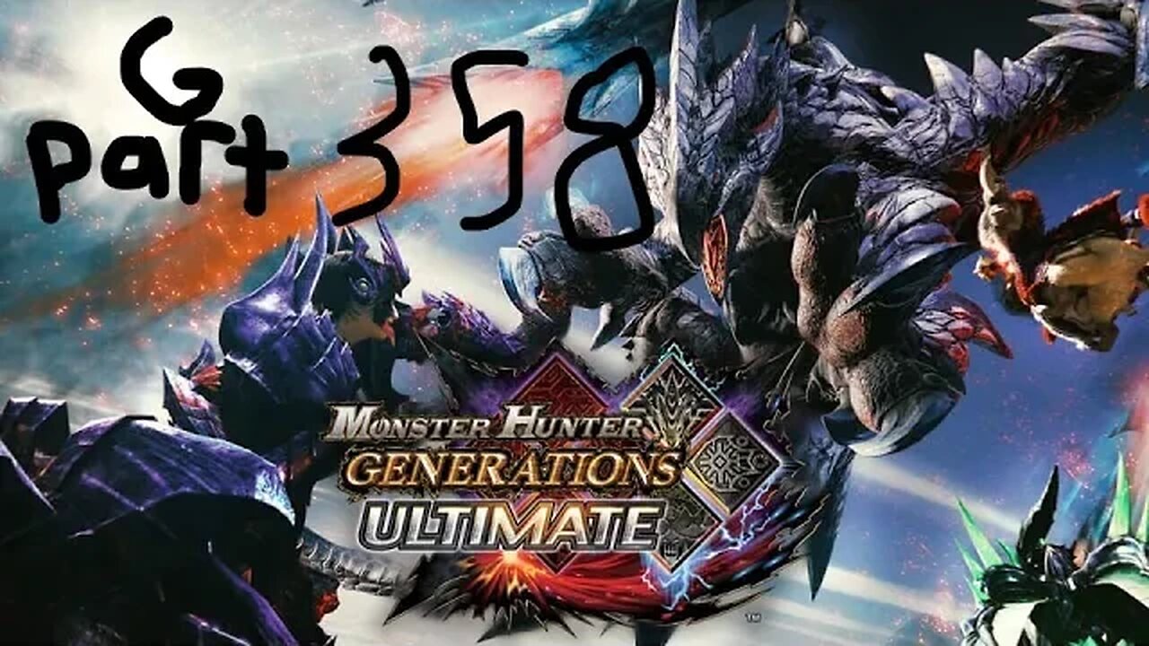 monster hunter generations ultimate G rank 358