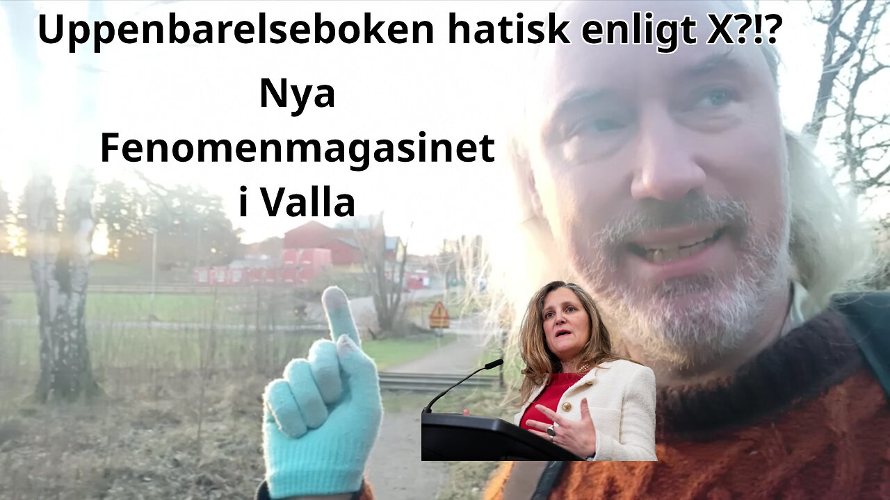 Chrystia Freeland. Tyskt kaos. Reuters köpt. USS Liberty censur. X-förbud emot Uppenbarelse 3:9