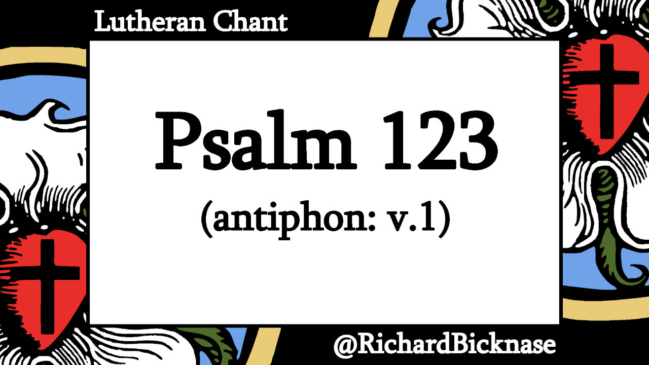 Psalm 123 (BSB): I Lift Up My Eyes to You (antiphon: v.1; Proper 9 B)