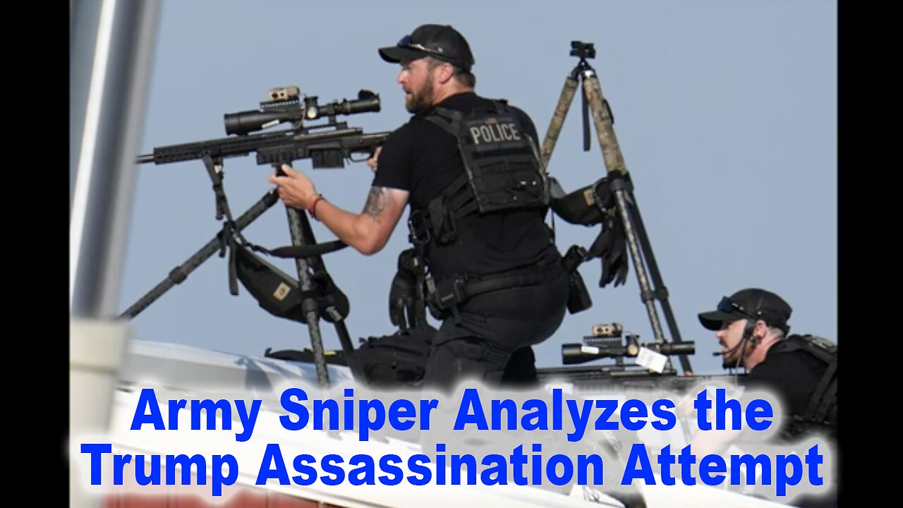 Army Sniper Analyzes the Trump Assassination Attempt