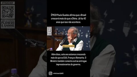 Paulo Guedes afirma que o Brasil crescerá mais do que a China. Já faz 42 anos que isso não ocorre