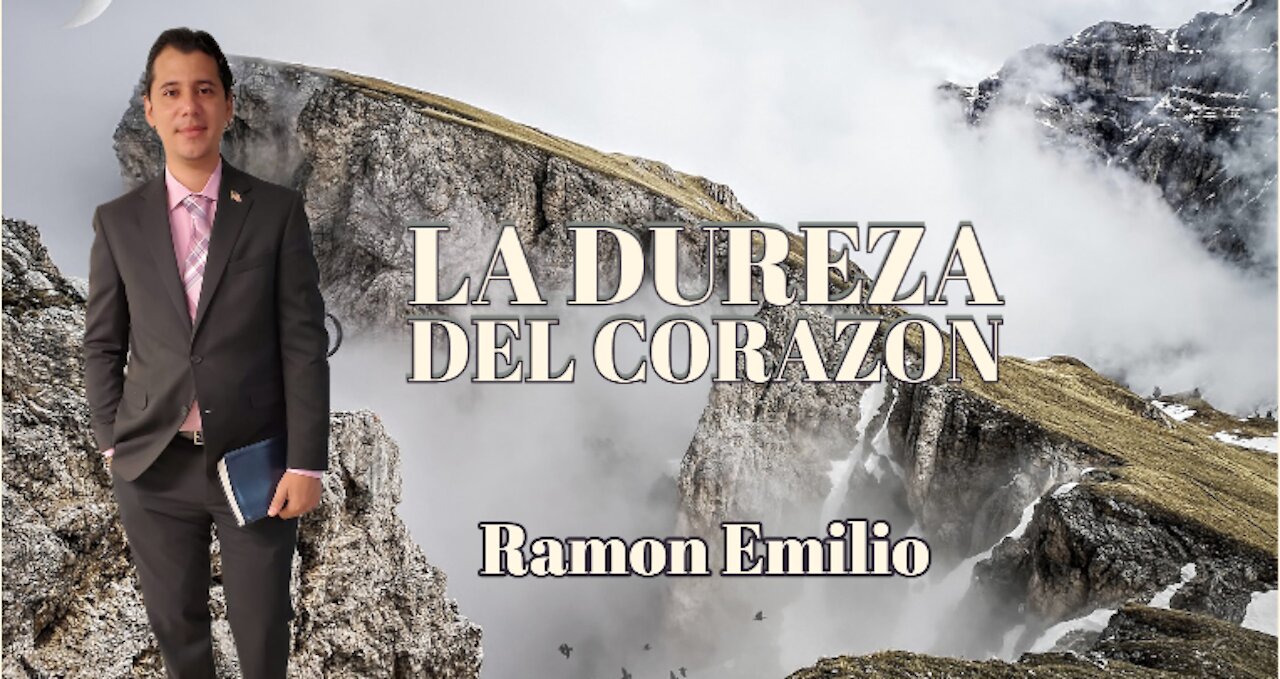 La dureza del corazon || Ramon Emilio