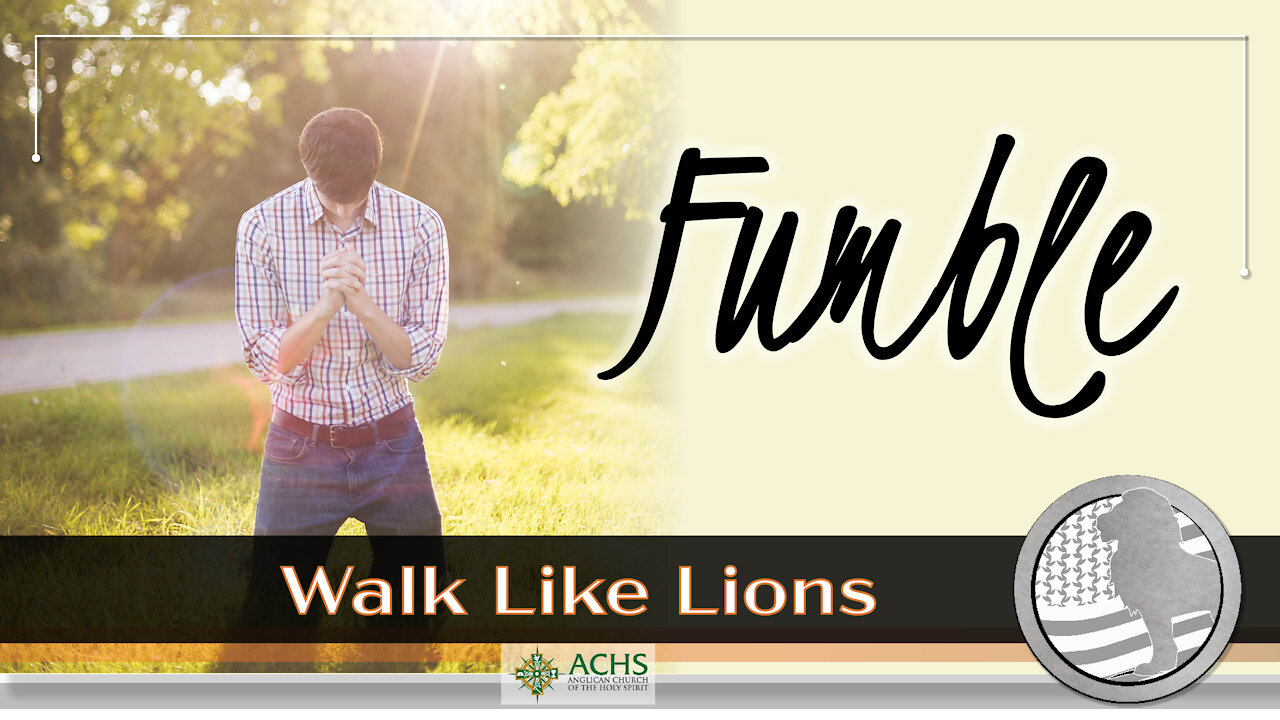 "Fumble" Walk Like Lions Christian Daily Devotion with Chappy Mar 25, 2021