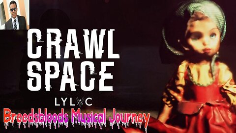 LYLVC - Crawl Space - Breedsblood Musical Journey