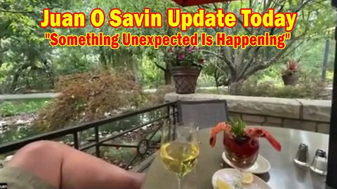 Juan O Savin Update Today Sep 6: "Something Unexpected Is Happening"