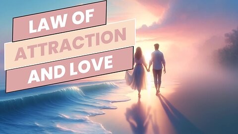 Does the Law of Attraction Work for Love? Find Out!