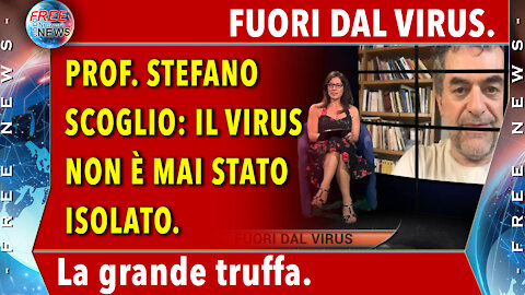 FUORI DAL VIRUS - La grande truffa. Prof. Stefano Scoglio.