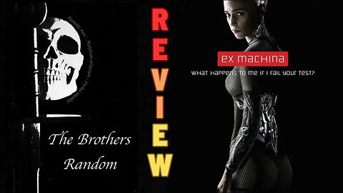 Ex Machina and the philosophy of A.I. Ep.28