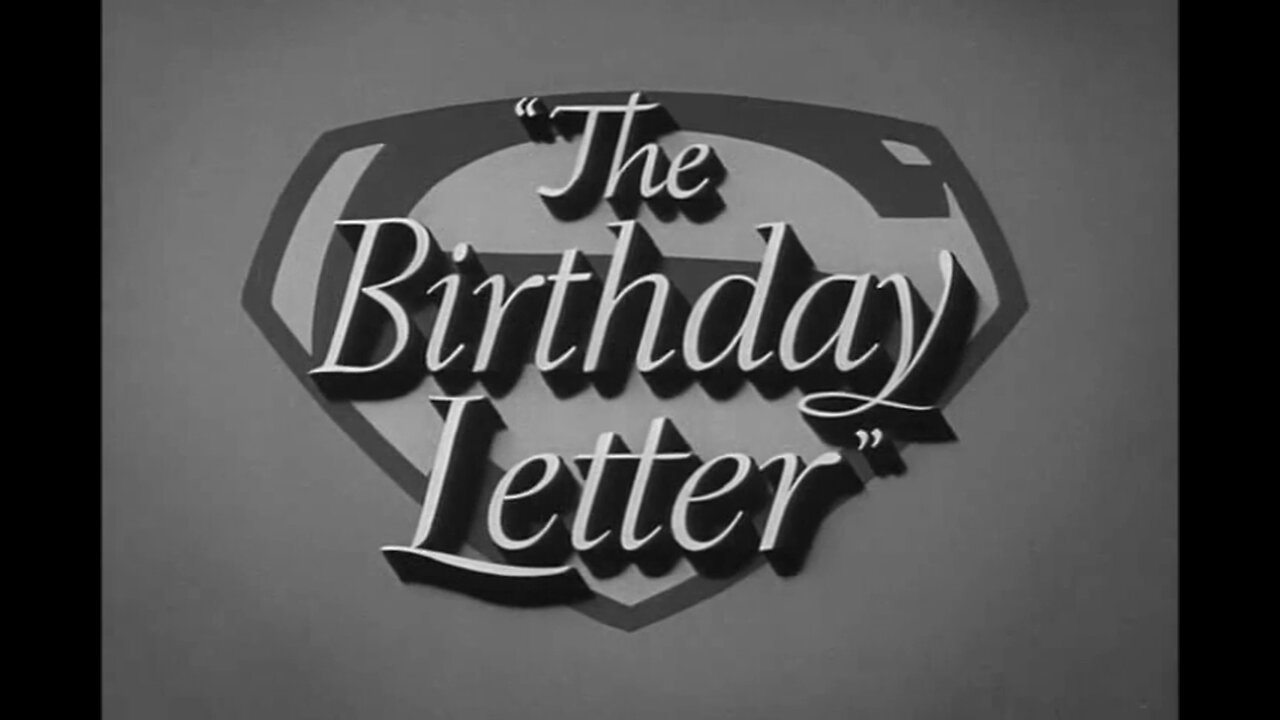 Adventures of Superman - S01E07 - The Birthday Letter