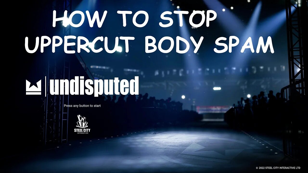 HOW TO STOP UPPERCUT BODY SPAM - UNDISPUTED TIPS AND TRICKS (1440p) WITH COMMENTARY