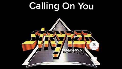 Calling On You ~ Stryper