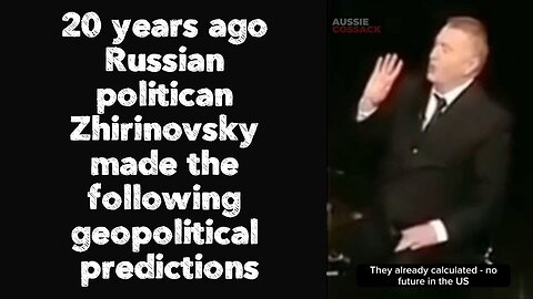 20 years ago Russian politican Zhirinovsky made the following geopolitical predictions