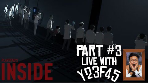 Playdead's Inside | Ending | Part 3 - Live with Y23F45 | Full Playthrough Gameplay