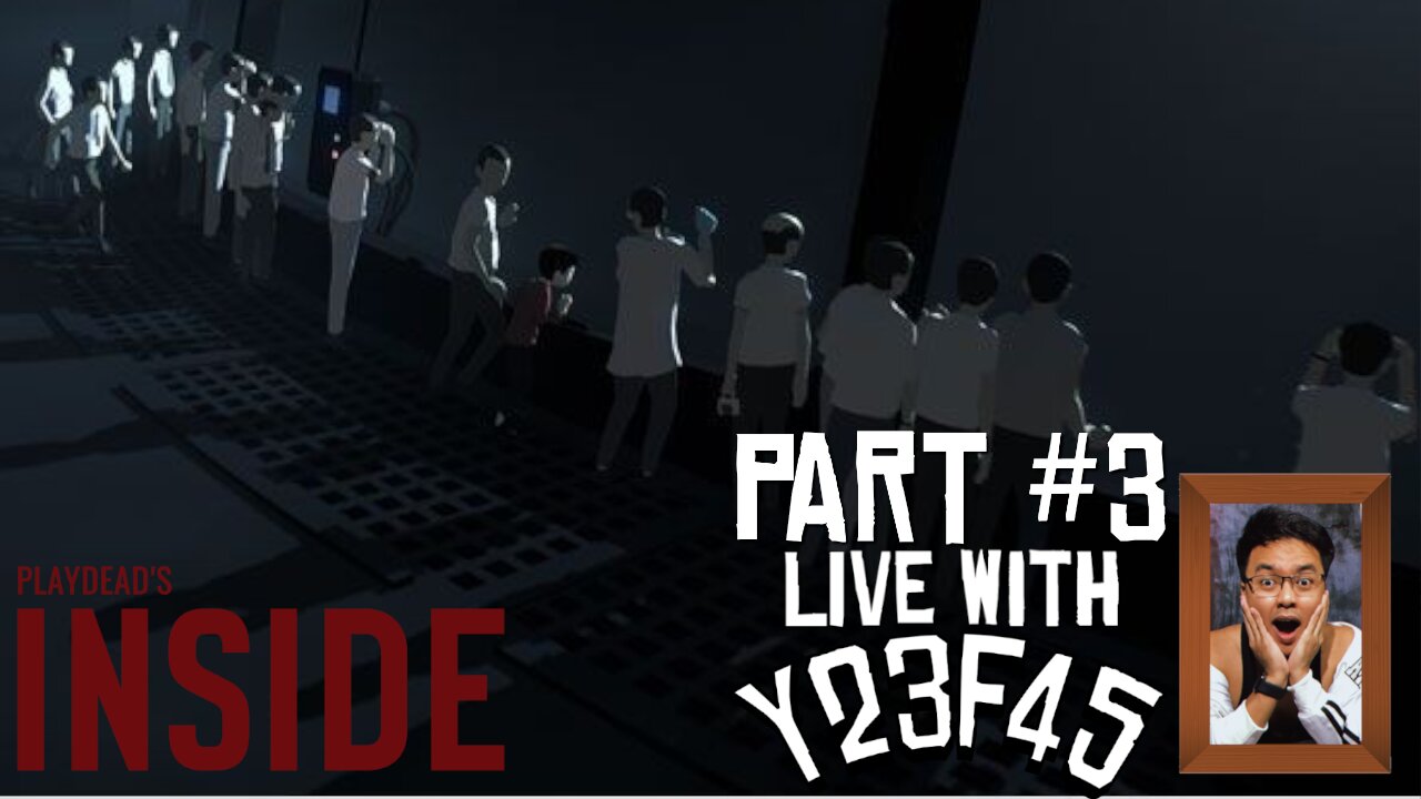 Playdead's Inside | Ending | Part 3 - Live with Y23F45 | Full Playthrough Gameplay