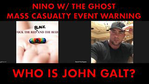 GHOST W/ NINO > MASS CASUALTY EVENT WARNING [FALSE FLAG]WHAT HAPPENS NEXT? JGANON, SGANON, CLIF HIGH