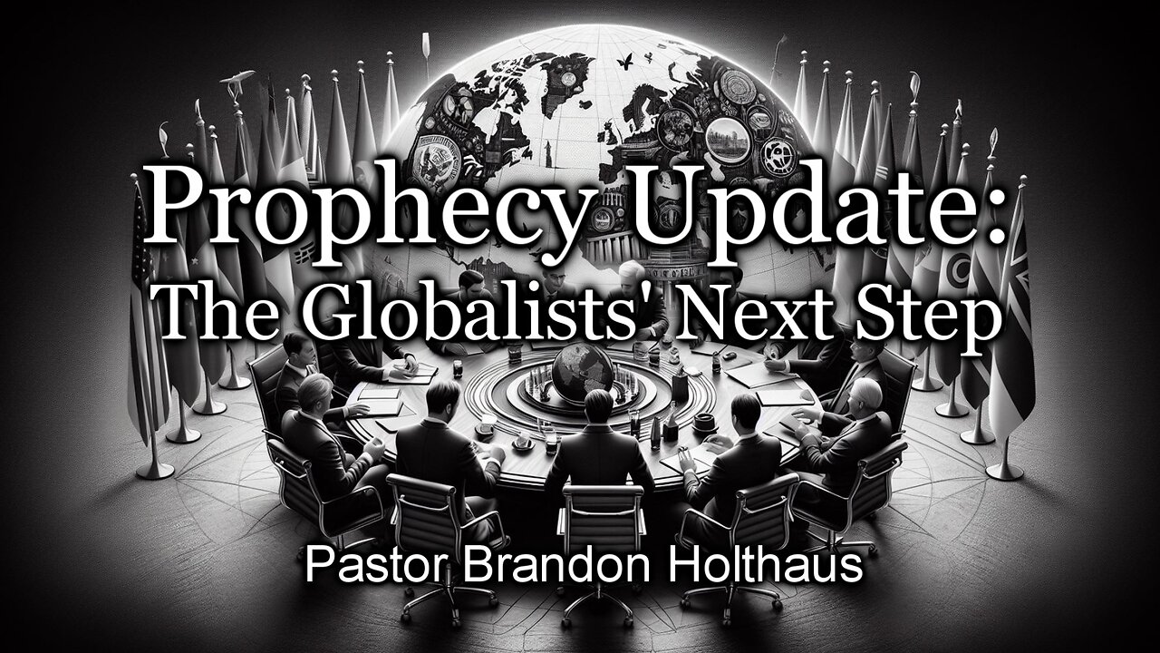Prophecy Update: The Globalists’ Next Step
