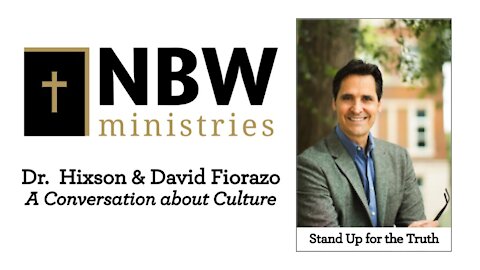 Dr. Hixson and David Fiorazo: A Conversation about Culture