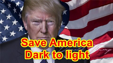 Save America ~ Dark to light