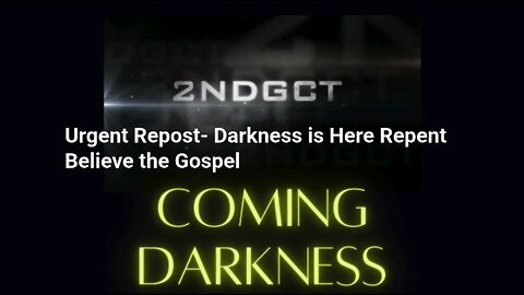 Urgent Repost- Darkness is Here Repent Believe the Gospel. A Great Shaking Trump Political Platform
