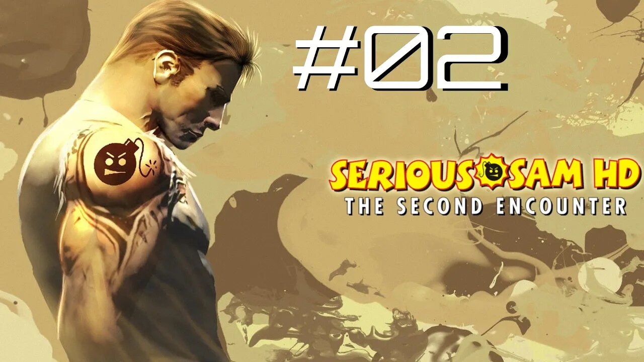 #02 - MUITO BICHO & BOSS DA FUMAÇA | SERIOUS SAM HD: THE SECOND ENCOUNTER