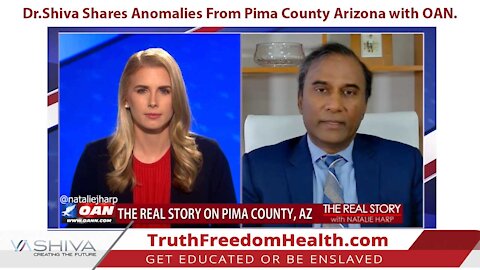 Dr.Shiva Shares Anomalies From Pima County Arizona with OAN
