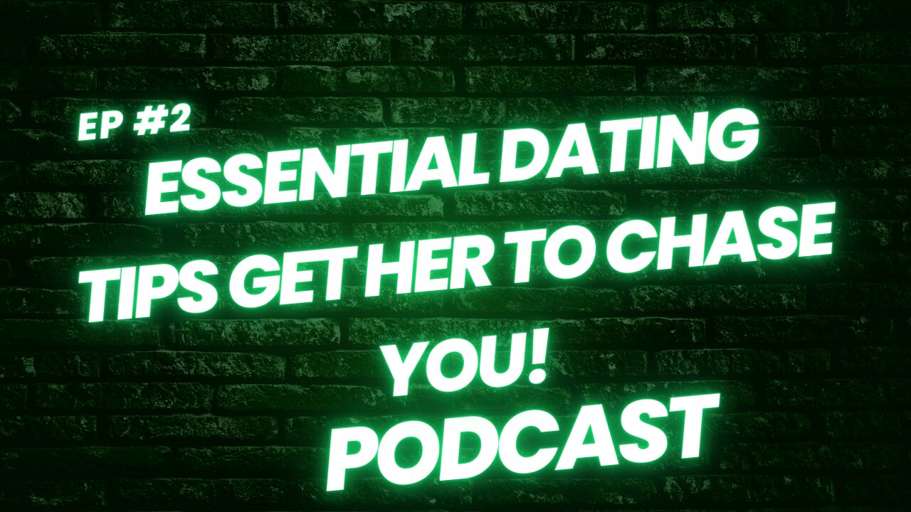 Essential Dating Tips Get Her to Chase You!