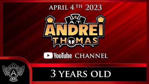 April 4th 2023: YouTube channel A.T. Andrei Thomas | 3 years Old (2020 / 2023 Season)