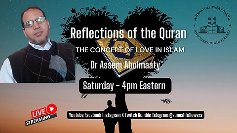 The Concept of Love in Islam | Dr Assem Abolmaaty