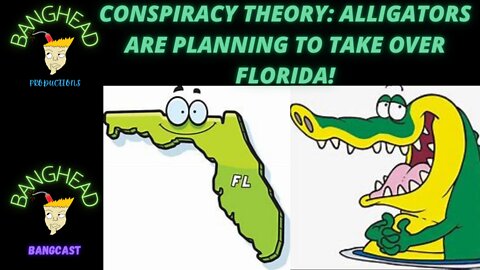 Conspiracy Theories: Alligators Will Take Over Florida And Fake Oil?