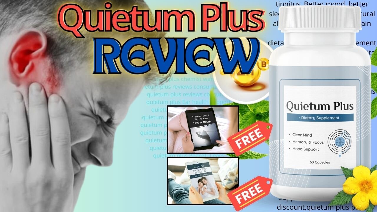 Quietum Plus review (Honest and Sincere Opinion ) Quietum Plus reviews TINNITUS OFF