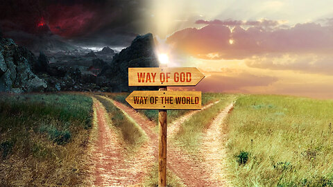 Two Ways - The Way of the Kingdom vs. The Way of the World - 11/21/23