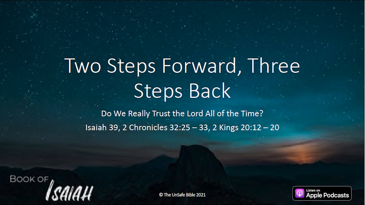 Isaiah 39 Two Steps Forward, Three Steps Back