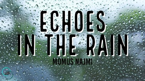 Echoes in the Rain | Meditative Chants | The World of Momus Podcast